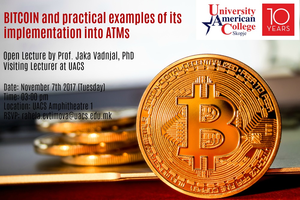Lecture on Cryptocurrency: Bitcoin and practical examples of its implementation into ATMs - 07.11.2017