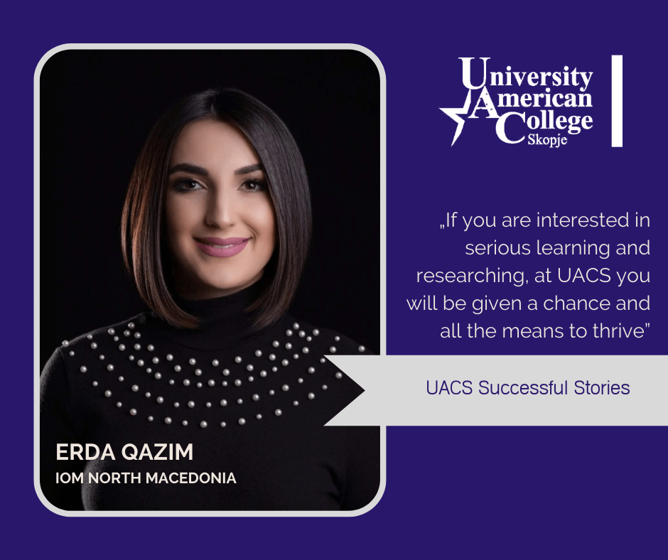 UACS Successful Stories - Erda Qazim, UACS Graduate